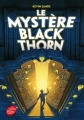 Couverture Le mystère Blackthorn, tome 1 Editions Le Livre de Poche (Jeunesse) 2017