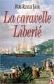 Couverture La caravelle Liberté Editions Anne Carrière 2007