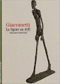 Couverture Giacometti : La figure au défi Editions Gallimard  (Livre d'art) 2007
