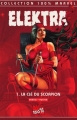 Couverture Elektra, tome 1 : La clé du scorpion Editions Marvel 2003