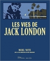 Couverture Les vies de Jack London Editions de La Martinière 2016
