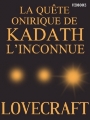 Couverture La quête onirique de Kadath l'inconnue Editions Feedbooks 2011