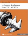 Couverture Le harpon du chasseur Editions Presses de l'Université du Québec 2011