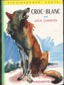 Couverture Croc-Blanc / Croc Blanc Editions Hachette (Bibliothèque Verte) 1978