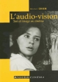 Couverture L'audio-vision - Son et image au cinéma Editions Armand Colin (Cinéma/arts visuels) 2005