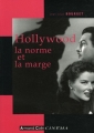 Couverture Hollywood, la norme et la marge Editions Armand Colin (Cinéma/arts visuels) 2005