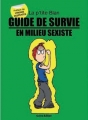 Couverture La p'tite Blan, tome 4 : Guide de survie en milieu sexiste Editions Lacour 2013