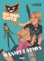 Couverture Big Bang Cats, tome 3 : Manipulation Editions Glénat (Tchô ! L'aventure...) 2016