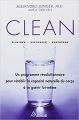 Couverture Clean : un programme révolutionnaire pour rétablir la capacité naturelle du corps à se guérir lui-même Editions Ariane 2012