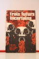 Couverture Trois Futurs Incertains Editions Opta (Fiction Spécial) 1969