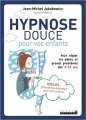 Couverture Hypnose douce pour vos enfants Editions Leduc.s 2017