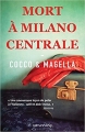 Couverture Mort à Milano Centrale Editions Calmann-Lévy 2016