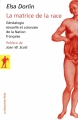 Couverture La matrice de la race : Généalogie sexuelle et coloniale de la Nation française Editions La Découverte 2009