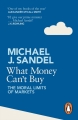 Couverture Ce que l'argent ne saurait acheter : Les limites morales du marché Editions Penguin books (Modern Classics) 2013