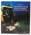 Couverture L'archéologie sous-marine : L'Odyssée des trésors Editions La Bibliothèque des Arts 1991
