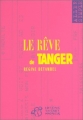 Couverture Le rêve de Tanger Editions Thierry Magnier 1998