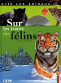 Couverture Sur les traces des félins Editions Fleurus (Voir les animaux) 2004