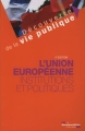 Couverture L'Union européenne : Institutions et politiques Editions La documentation française 2013