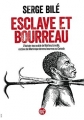 Couverture Esclave et Bourreau Editions Le Serpent à plumes 2016
