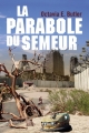 Couverture La Parabole du semeur, tome 1 Editions Au diable Vauvert 2017