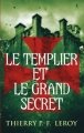 Couverture Le templier et le grand secret Editions France Loisirs 2014