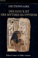 Couverture Dictionnaire des Dieux et des Mythes Égyptiens Editions Le Grand Livre du Mois 2002