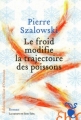 Couverture Le Froid modifie la trajectoire des poissons Editions Héloïse d'Ormesson (La nature est bien faite) 2010