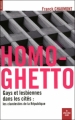 Couverture Homo-ghetto : Gays et lesbiennes dans  les cités : les clandestins de la République Editions Le Cherche midi (Document) 2009