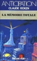 Couverture La Mémoire totale Editions Fleuve (Noir - Anticipation) 1985