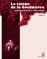 Couverture La Saison de la Couloeuvre, tome 2 Editions L'Atalante (Flambant 9) 2009