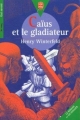 Couverture Caïus et le gladiateur Editions Le Livre de Poche (Jeunesse - Gai savoir) 1997