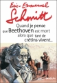 Couverture Quand je pense que Beethoven est mort alors que tant de crétins vivent Editions Albin Michel 2010