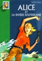 Couverture Alice et la rivière souterraine Editions Hachette (Bibliothèque Verte) 2000