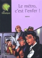 Couverture Le métro, c'est l'enfer ! Editions Magnard (Les fantastiques) 2002