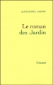 Couverture Le roman des Jardin Editions Grasset 2005