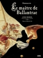 Couverture Le maître de Ballantrae, tome 1 : Livre premier Editions Denoël (Graphic) 2006