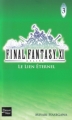 Couverture Final Fantasy XI Online, tome 3 : Le Lien Eternel Editions Fleuve 2007