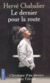 Couverture Un dernier pour la route Editions Robert Laffont 2004