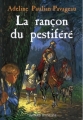 Couverture La rançon du pestiféré Editions Bayard (Jeunesse - Estampille) 2007