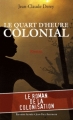 Couverture Le quart d'heure colonial Editions Alphée 2009