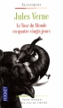 Couverture Le tour du monde en quatre-vingts jours / Le tour du monde en 80 jours Editions Pocket (Classiques) 2009
