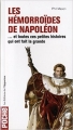 Couverture Les Hémorroïdes de Napoléon ... et toutes ces petites histoires qui ont fait la grande Editions de l'Opportun (Poche) 2012