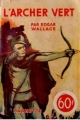 Couverture L'archer vert Editions Ebooks libres et gratuits 1923