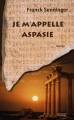 Couverture Je m'appelle Aspasie Editions Anfortas 2015