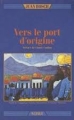 Couverture Vers le port d'origine Editions Flammarion 1988