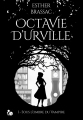 Couverture Octavie d'Urville, tome 1 : Sous l'ombre du vampire Editions du Chat Noir (Féline) 2017