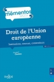 Couverture Droit de l'Union européenne : Institutions, sources, contentieux Editions Dalloz (Memento Dalloz) 2015