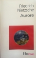 Couverture Aurore, Réflexions sur les préjugés moraux Editions Folio  (Essais) 1989