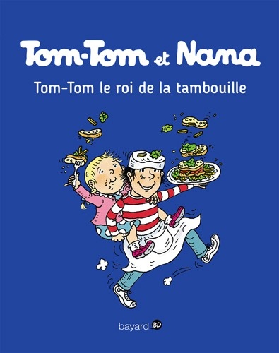 Couverture Tom-Tom et Nana : Tom-Tom le roi de la tambouille