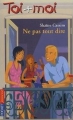 Couverture Toi + Moi, tome 35 : Ne pas tout dire Editions Pocket (Jeunesse) 2004